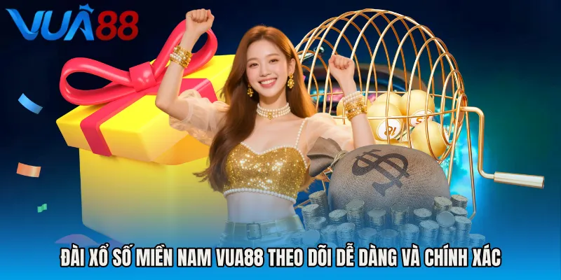 Đài Xổ Số Miền Nam VUA88 Theo Dõi Dễ Dàng Và Chính Xác