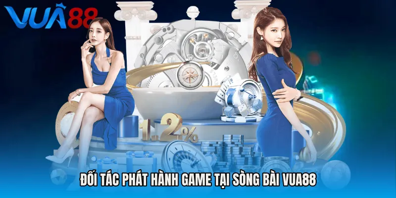 Đối Tác Phát Hành Game Tại Sòng Bài VUA88
