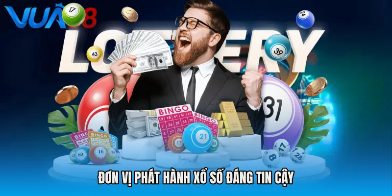 Đơn Vị Phát Hành Xổ Số Đáng Tin Cậy