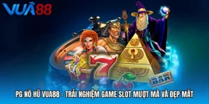 PG Nổ Hũ VUA88 - Trải Nghiệm Game Slot Mượt Mà Và Đẹp Mắt